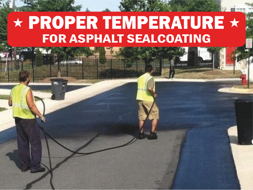 Proper Temperature for Asphalt Sealcoating